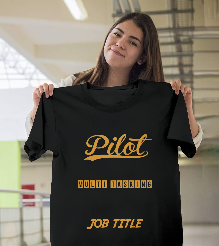 Airlane Pilot Full Time Multi Tasking Ninja Is Not an Actual Job Title T-Shirt
