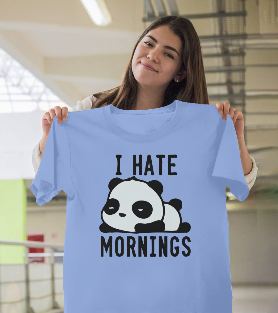 I Hate Mornings Panda Bear Sleeping Lazy Mood T-Shirt