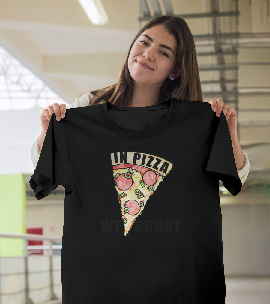 In Pizza We Crust Slice with Pepperoni and Olives T-Shirt