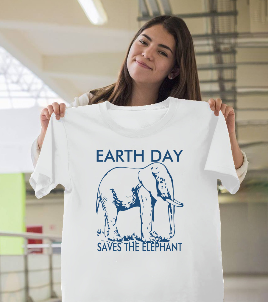 EARTH DAY SAVES THE ELEPHANT T-Shirt