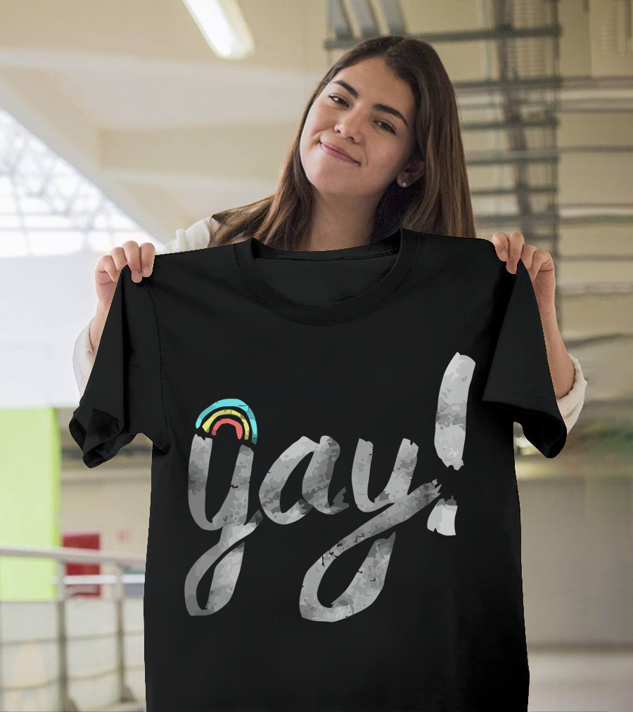 Gay Pride Yay with Rainbow Accent T-Shirt