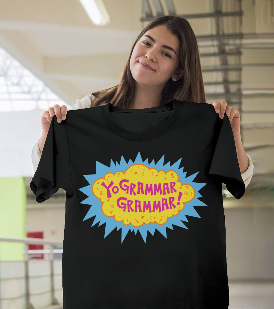 Yo Grammar Grammar Exclamation Burst with Punctuation Marks T-Shirt