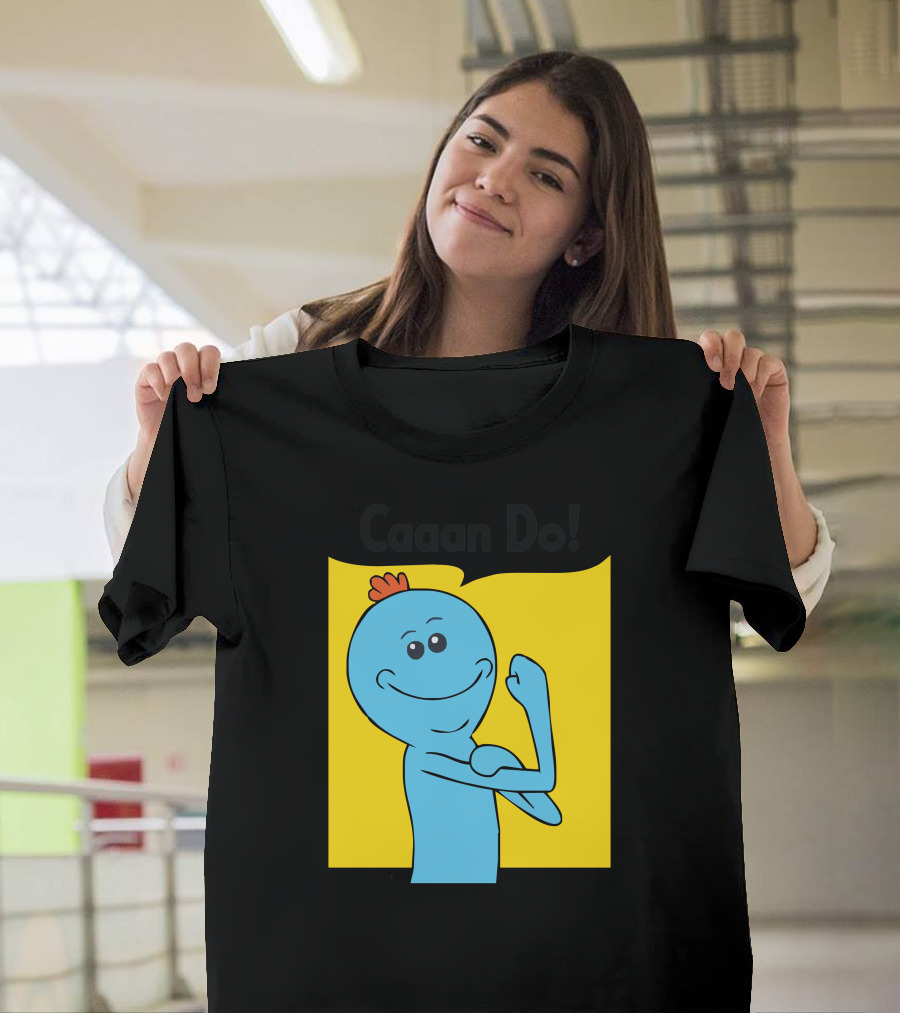 Caaan Do Meeseeks Rosie the Riveter T-Shirt