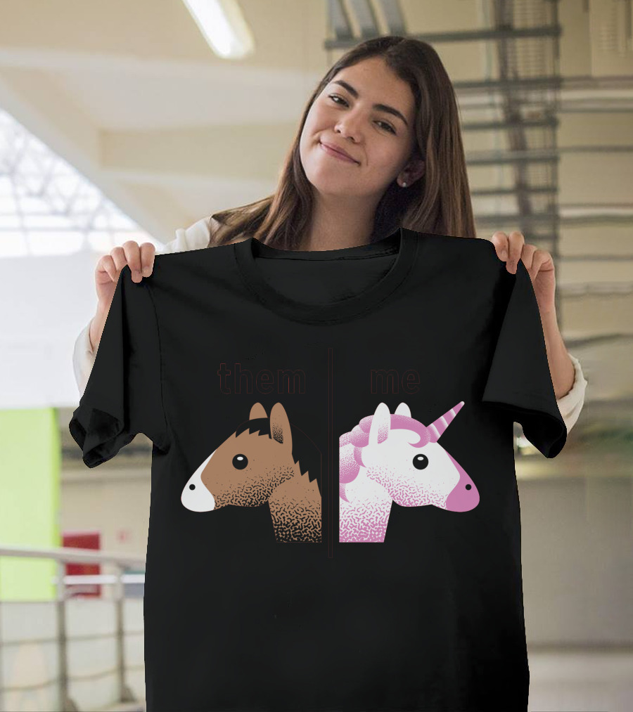 Them Me Unicorn Style Horse Comparison T-Shirt