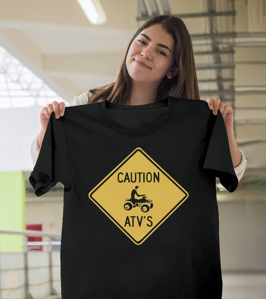 Caution ATV's Warning Sign T-Shirt