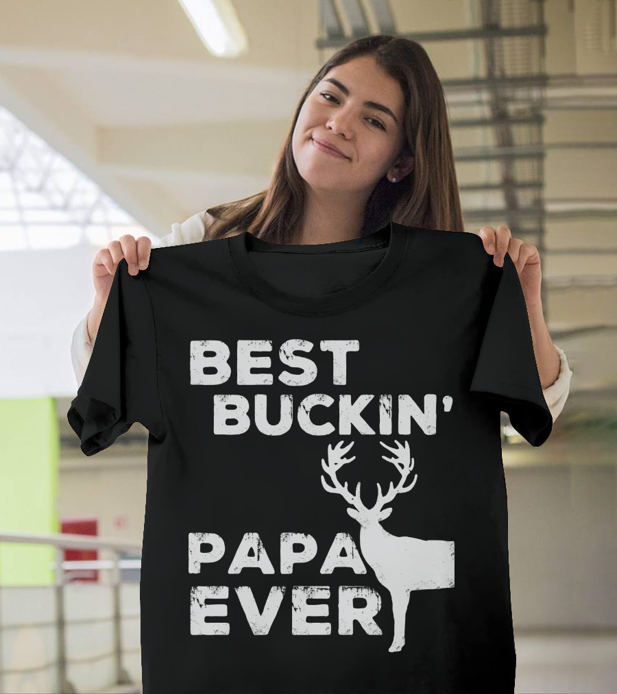 Best Buckin Papa Ever Deer Theme Rustic T-Shirt