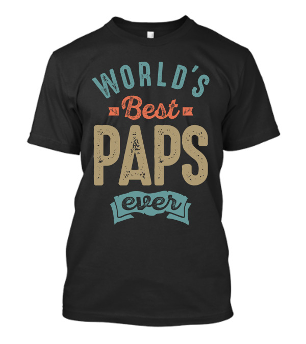 WORLD'S BEST PAPS EVER T-Shirt