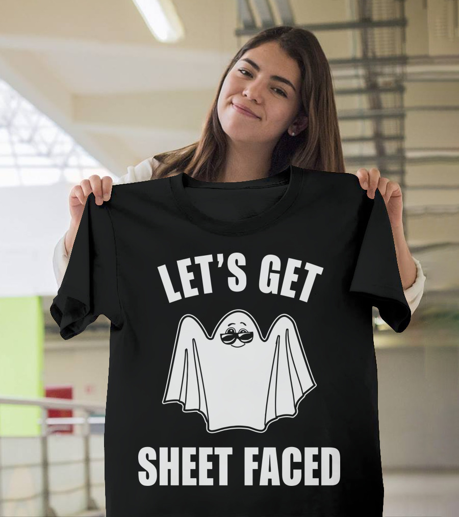 LET'S GET SHEET FACED Ghost Wearing Sunglasses T-Shirt