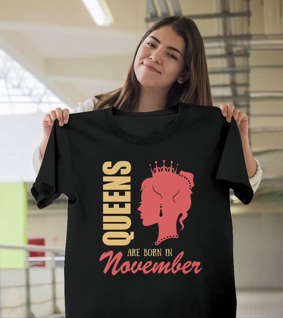Queens Are Born in November Regal T-Shirt