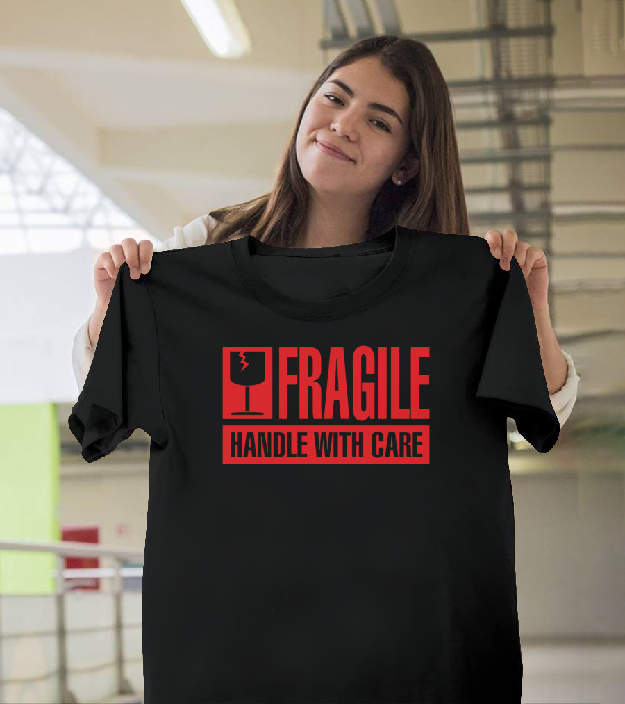 Fragile Handle With Care Broken Glass T-Shirt