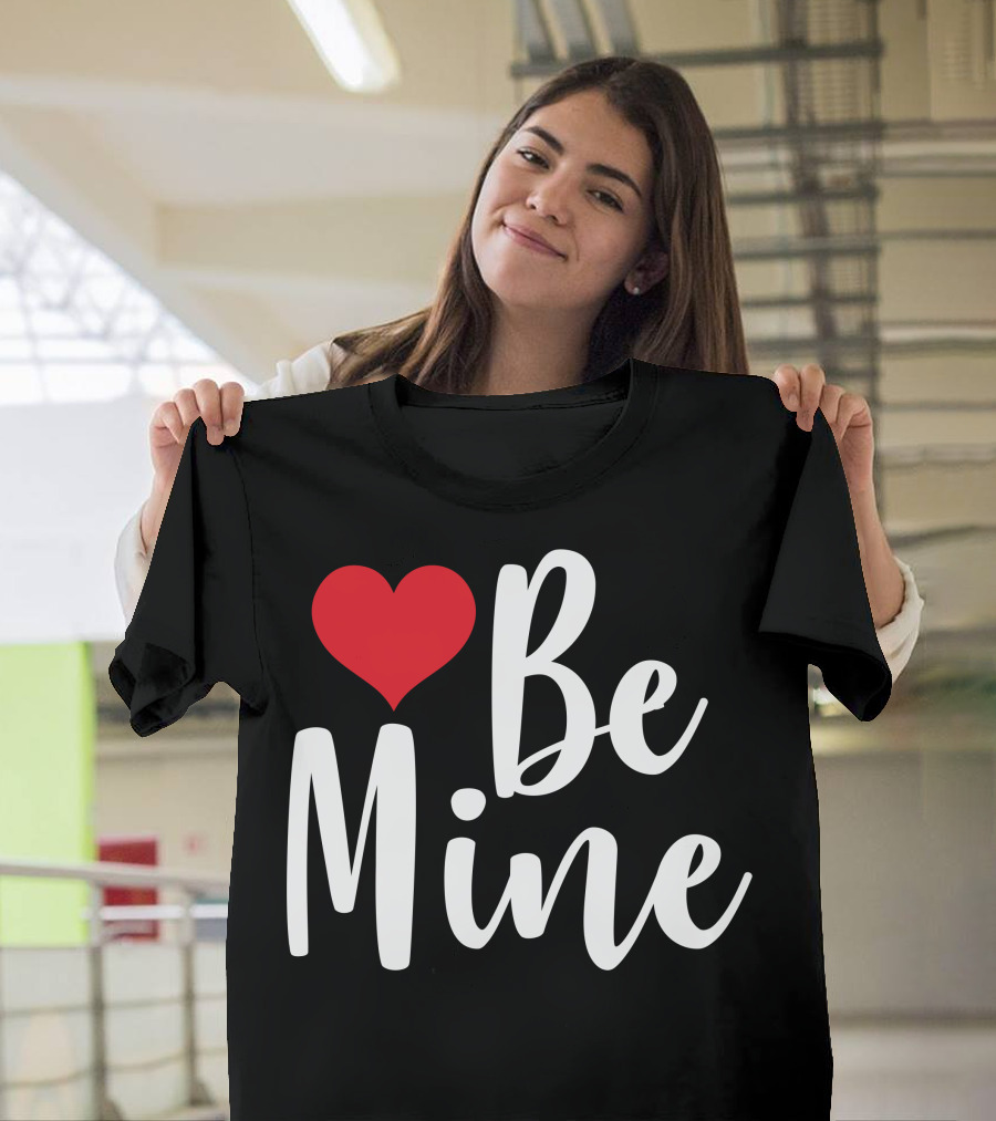 Be Mine Red Heart Valentine T-Shirt