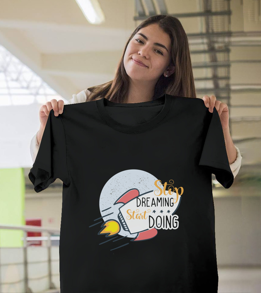 Stop Dreaming Start Doing Rocket Moon Décor T-Shirt