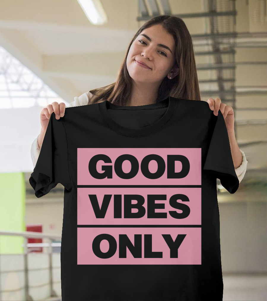 Good Vibes Only T-Shirt