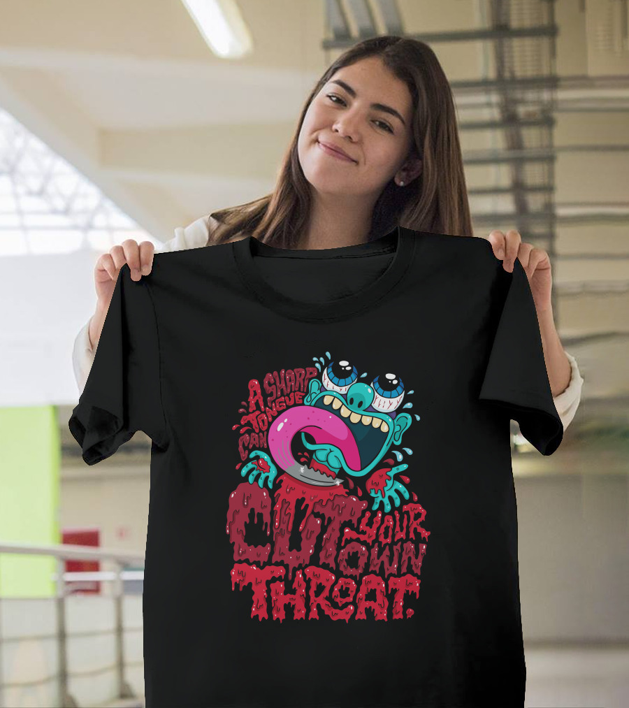 A Sharp Tongue Can Cut Your Own Throat Graphic with Cartoon Character and Dripping T-Shirt