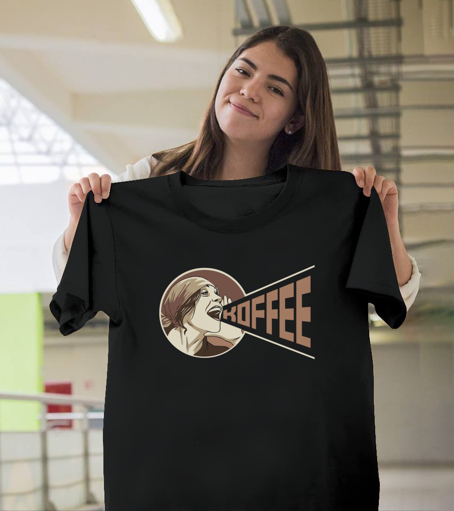 Koffee Vintage Poster Style Yelling Woman T-Shirt