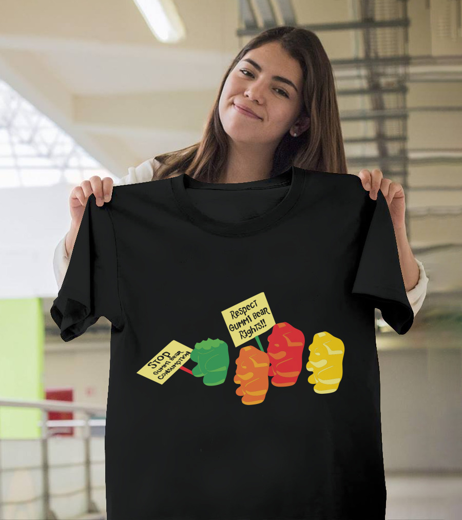 Stop Gummibear Cruelty Respect Gummi Bear Rights T-Shirt