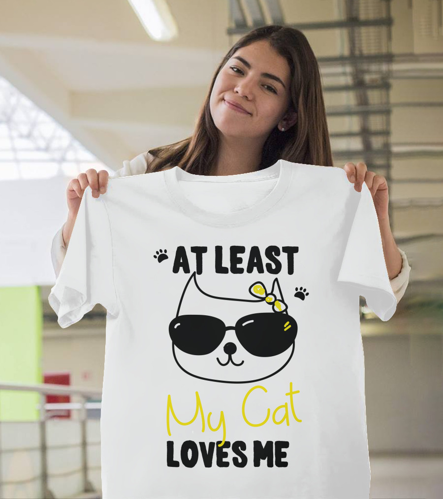 At Least My Cat Loves Me Cool Sunglasses Kitten Bow T-Shirt