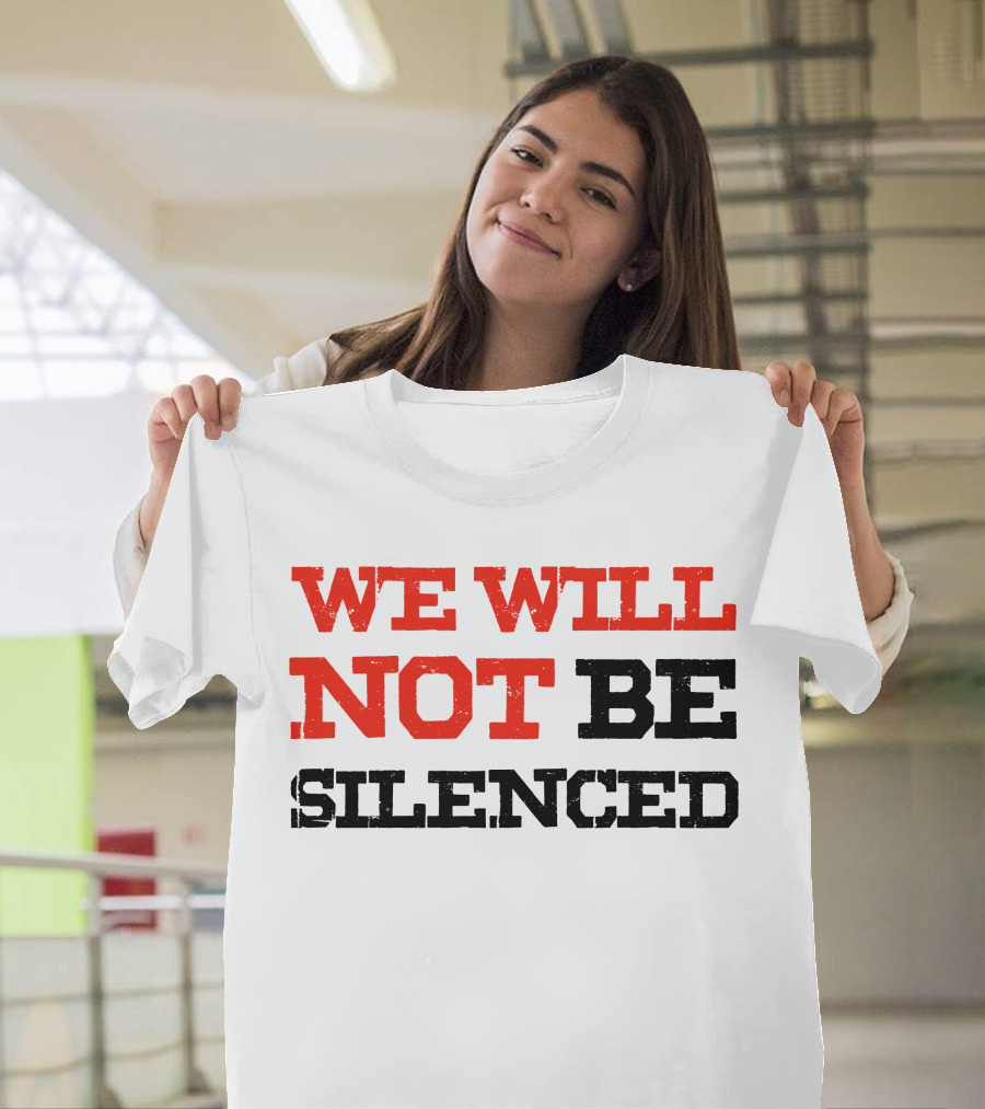 WE WILL NOT BE SILENCED Bold Red and Black Text Message T-Shirt