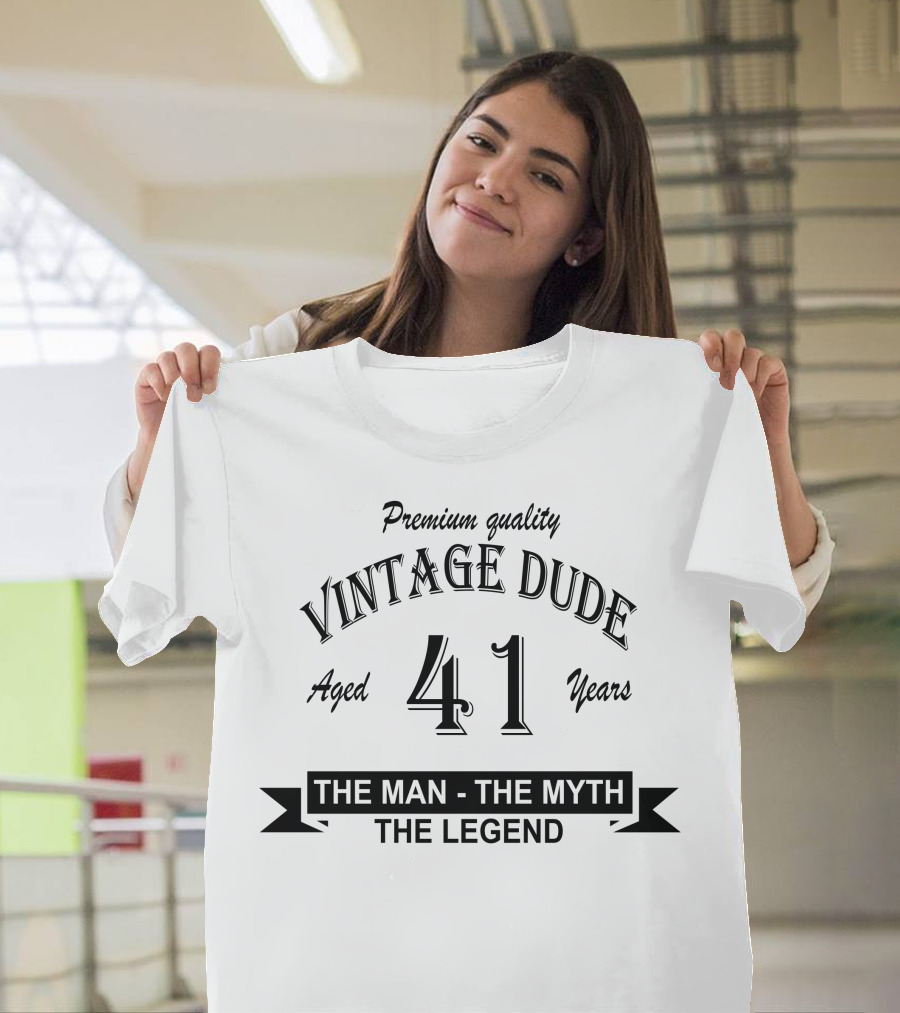 Premium Quality Vintage Dude Aged 41 Years The Man The Myth The Legend T-Shirt