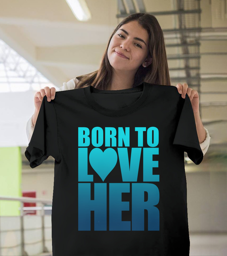 Born to Love Her Heart Symbol Gradient Blue Text T-Shirt