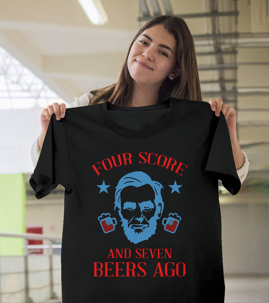 Four Score And Seven Beers Ago Lincoln American Flag Mugs T-Shirt