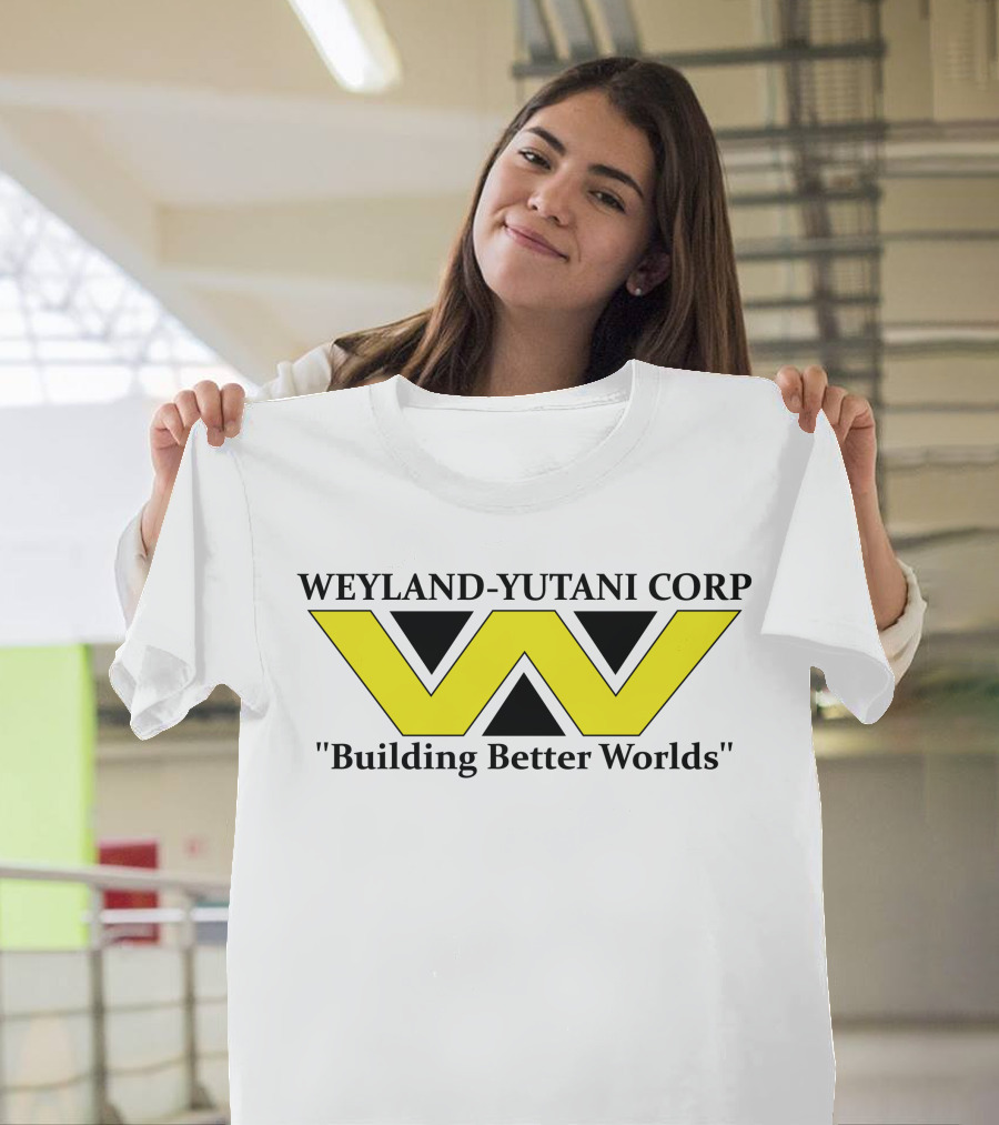WEYLAND-YUTANI CORP Building Better Worlds T-Shirt