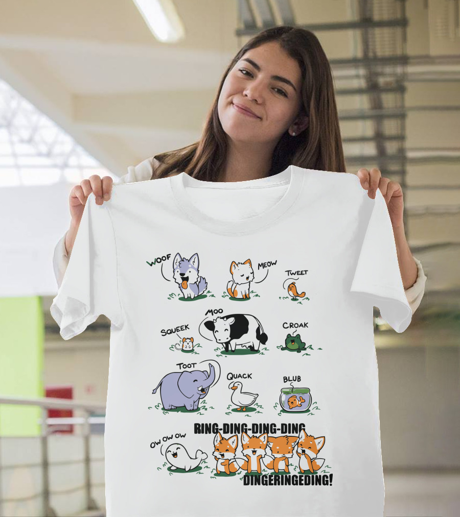 What Are Those Foxes Ring-Ding-Ding-Ding Dingerngeding Ow Ow Ow Blub Croak Quack Toot Moo Squeek Meow Woof Tweet T-Shirt