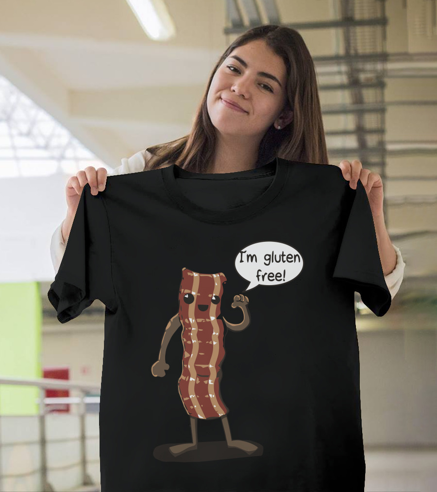 Who Needs Wheat I'm Gluten Free Bacon Character T-Shirt