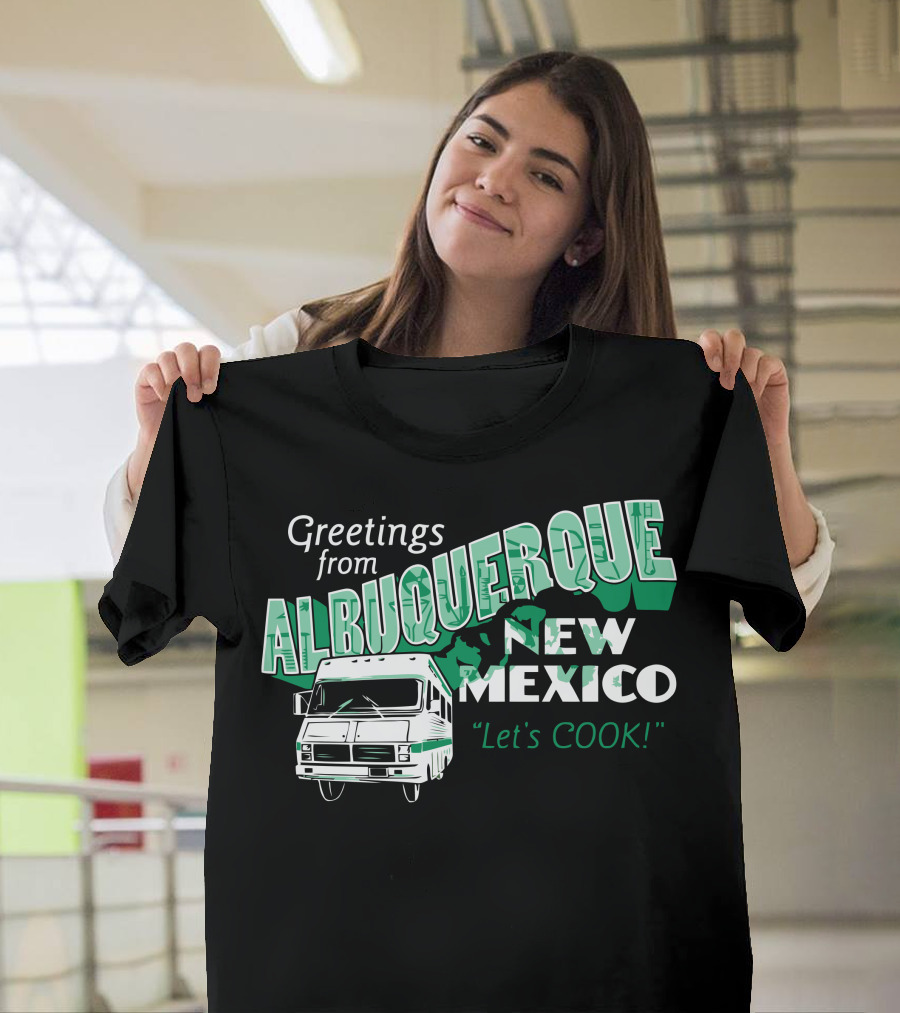 Greetings from Albuquerque New Mexico Let's Cook T-Shirt