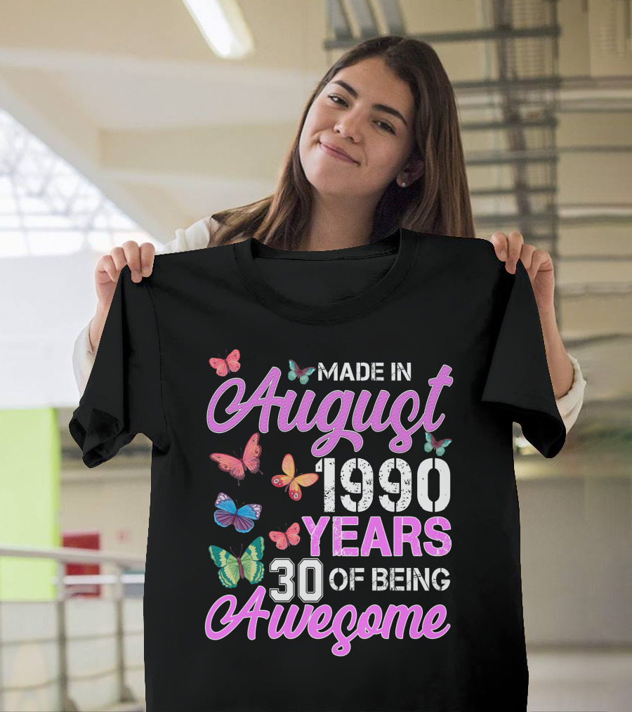 Made In August 1990 Years 30 Of Being Awesome Butterfly T-Shirt