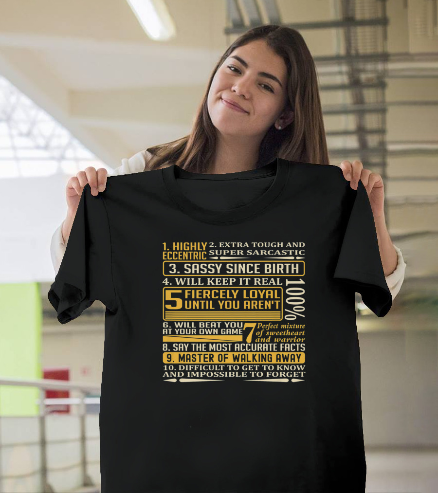 Highly Eccentric Sassy Since Birth Fiercely Loyal Perfect Sweetheart Warrior Facts T-Shirt