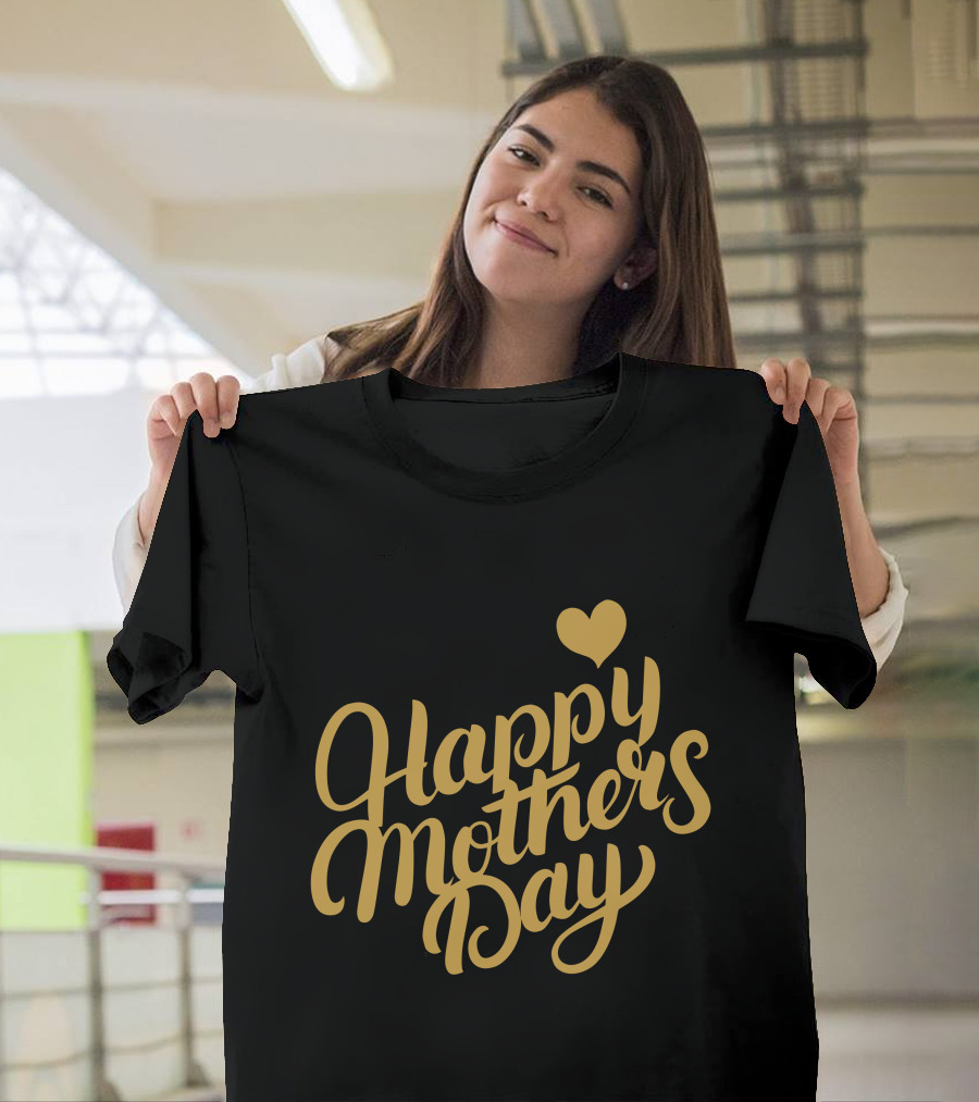 Happy Mothers Day Heart T-Shirt