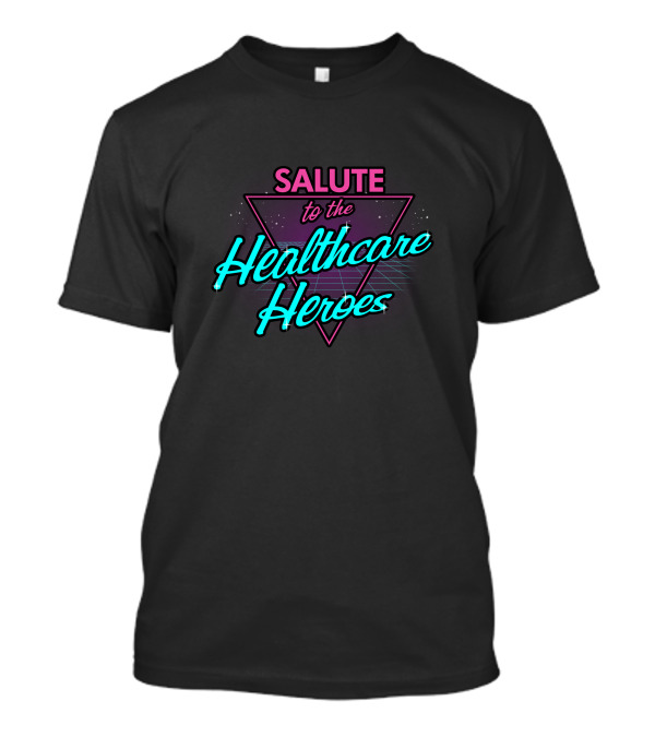 Salute To The Healthcare Heroes Retro Neon T-Shirt