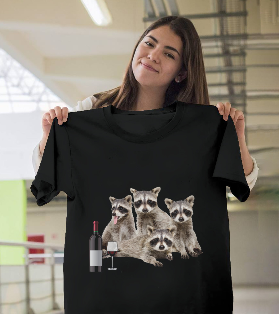 A Woman Cannot Survive On Wine Alone She Also Needs Raccoons Wine Bottle and Glass with Four Raccoons T-Shirt
