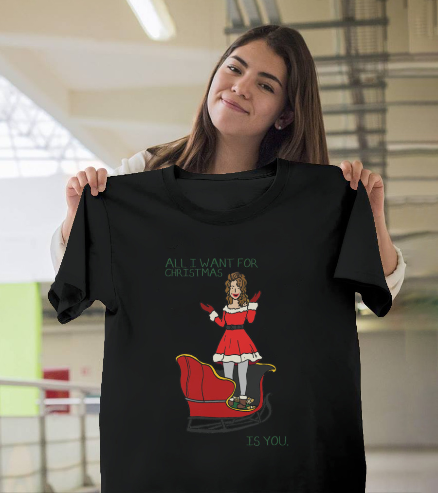 ALL I WANT FOR CHRISTMAS IS YOU Mariah Carey Santa Sleigh T-Shirt