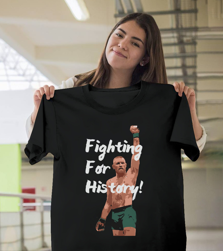 Fighting For History Conor McGregor Victory Pose T-Shirt