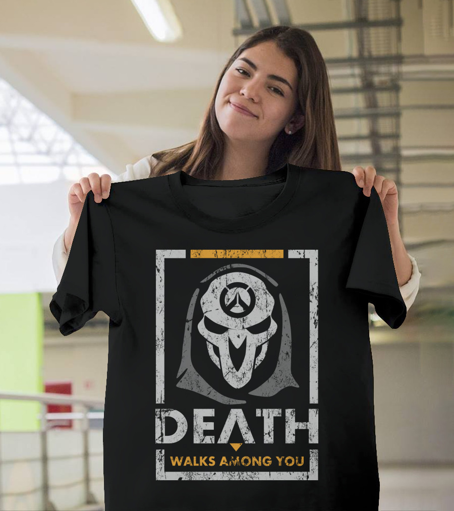 Death Walks Among You Reaper Overwatch T-Shirt