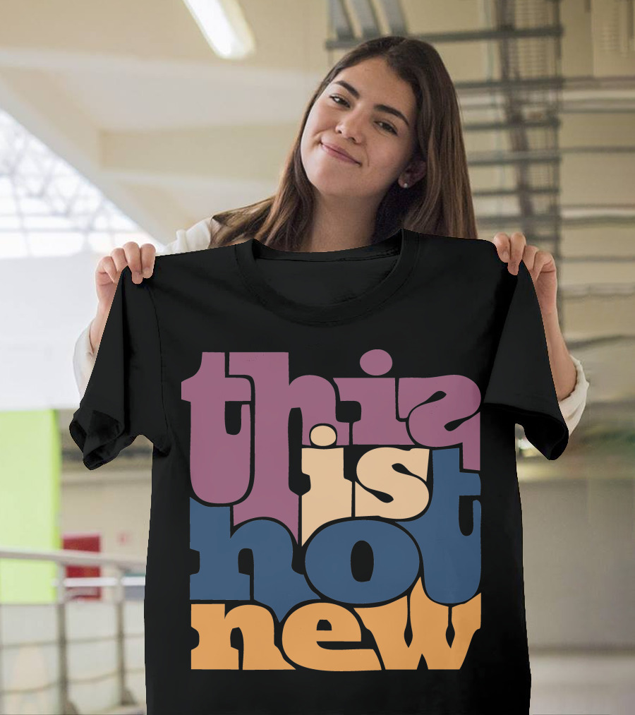 This Is Hot New T-Shirt
