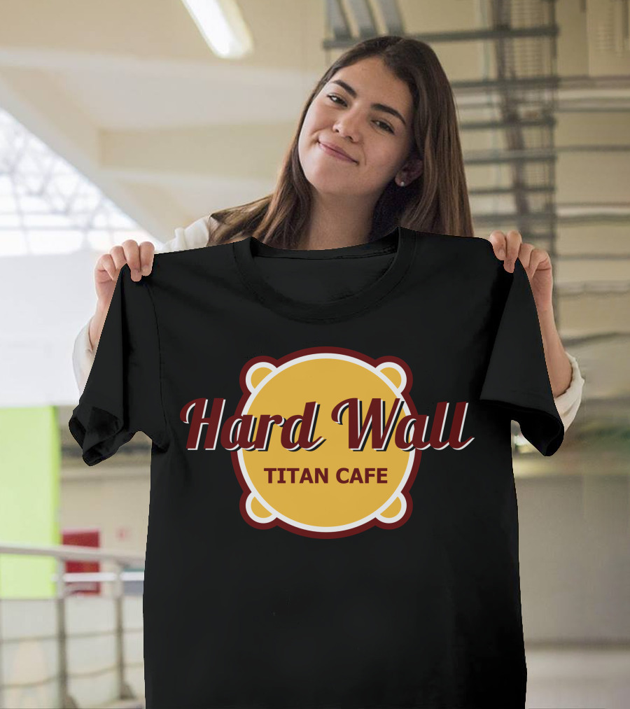 Hard Wall Titan Cafe T-Shirt