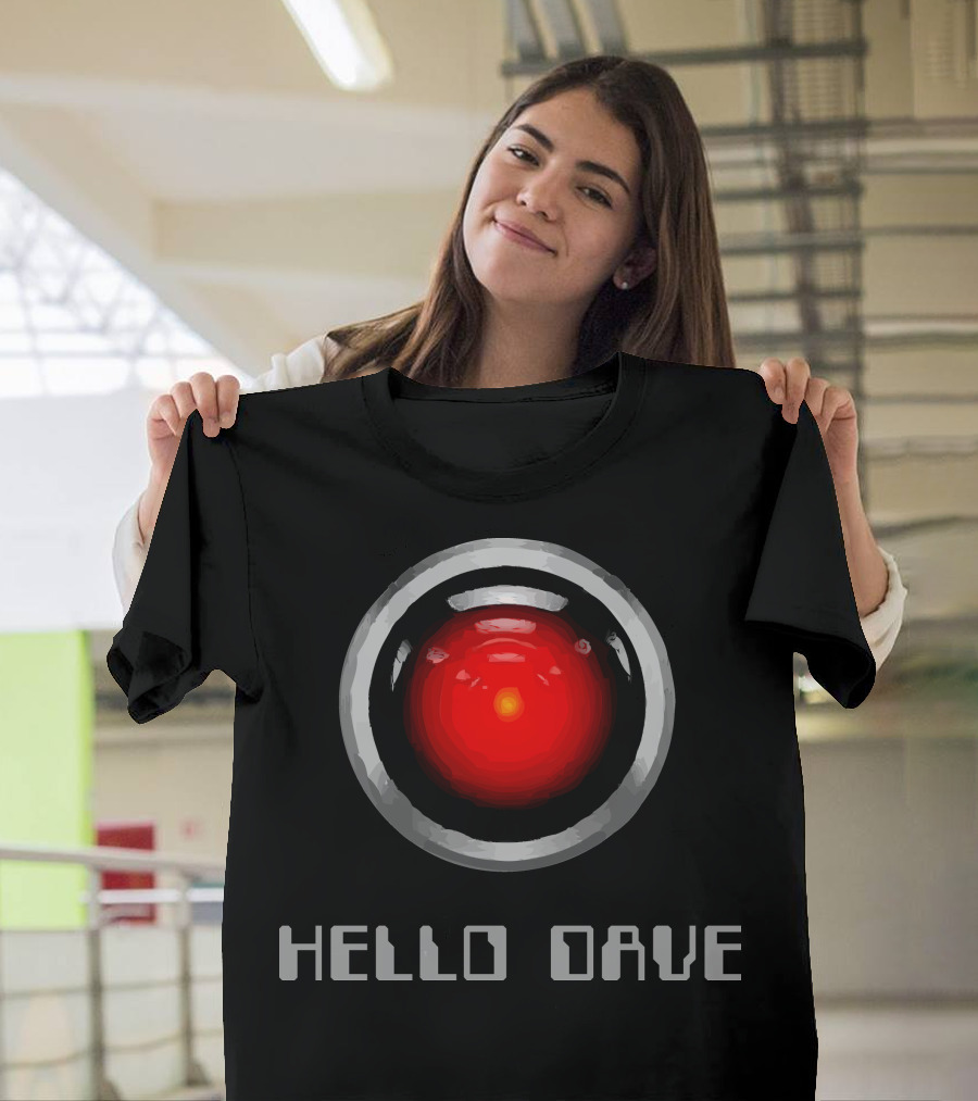 Hello Dave HAL 9000 2001 Space Odyssey T-Shirt
