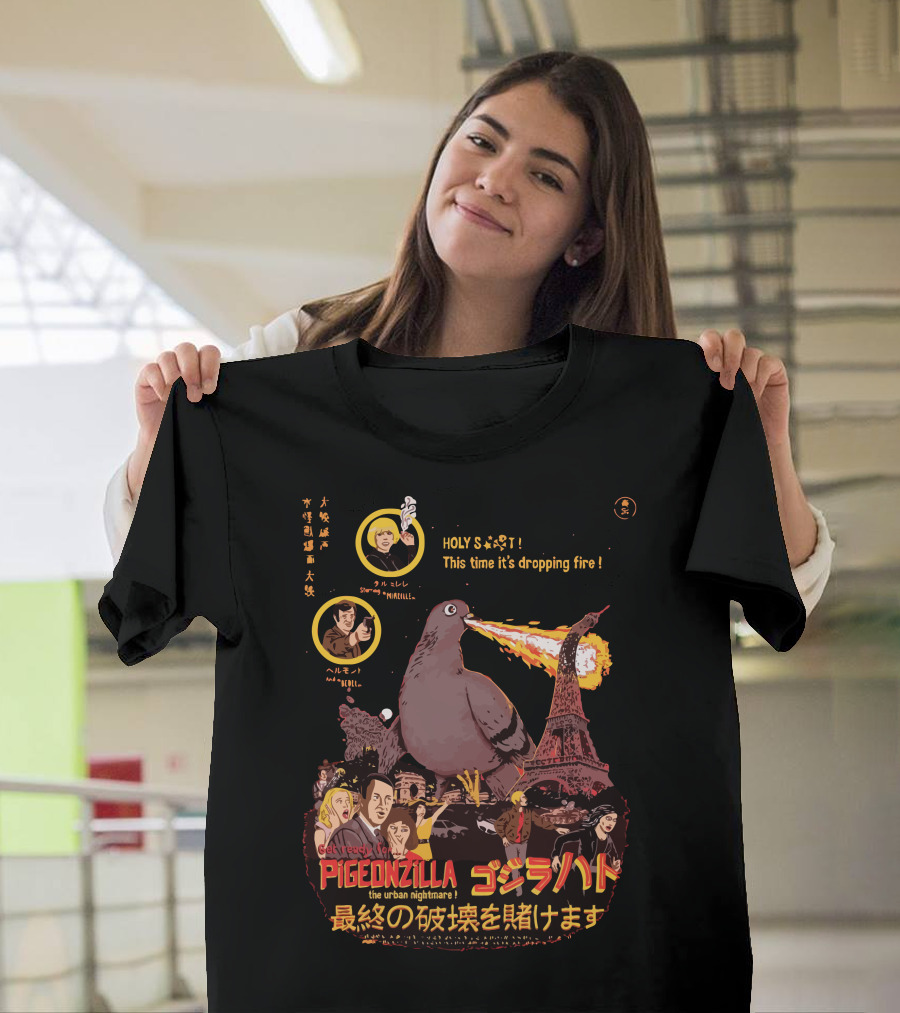 Pigeonzilla The Urban Nightmare Holy S#T This Time It's Dropping Fire T-Shirt