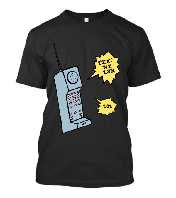 Text Me L8r Lol Retro Phone Chat Girls T-Shirt