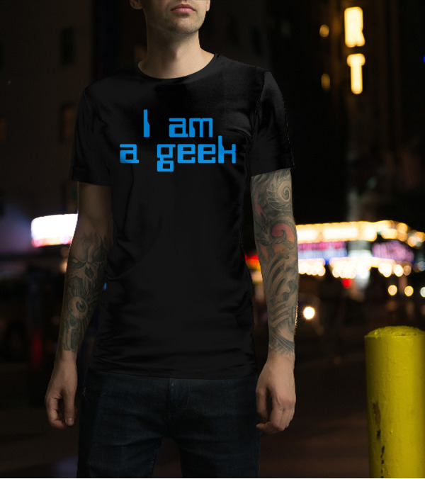 I Am A Geek Blue Text T-Shirt