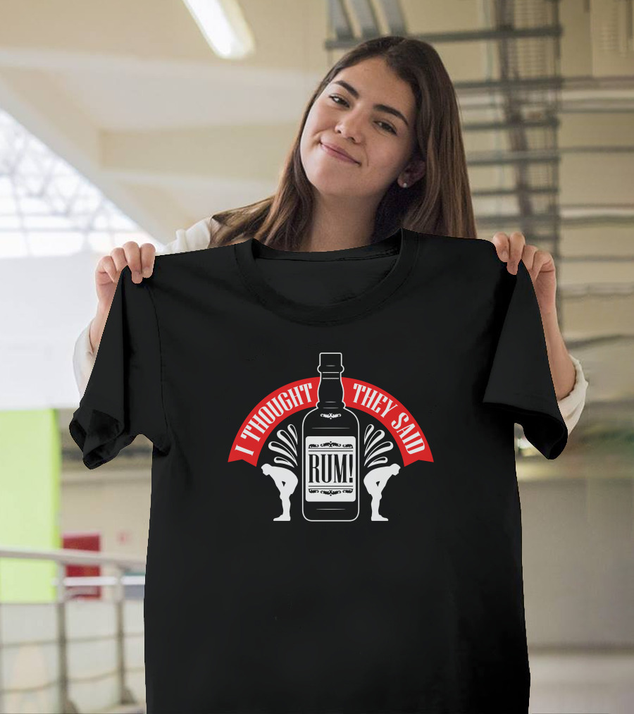 I Thought They Said Rum Bottle Silhouette with Leaning Figures T-Shirt