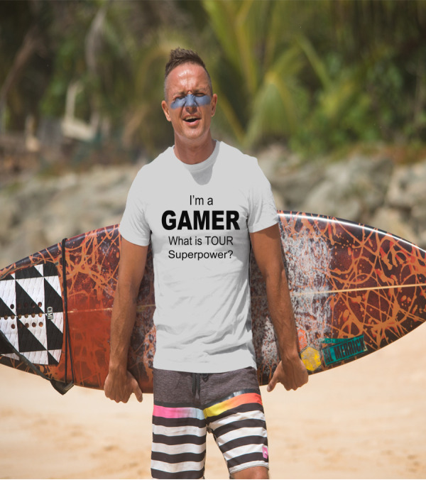 I'm A Gamer What Is Your Superpower? T-Shirt