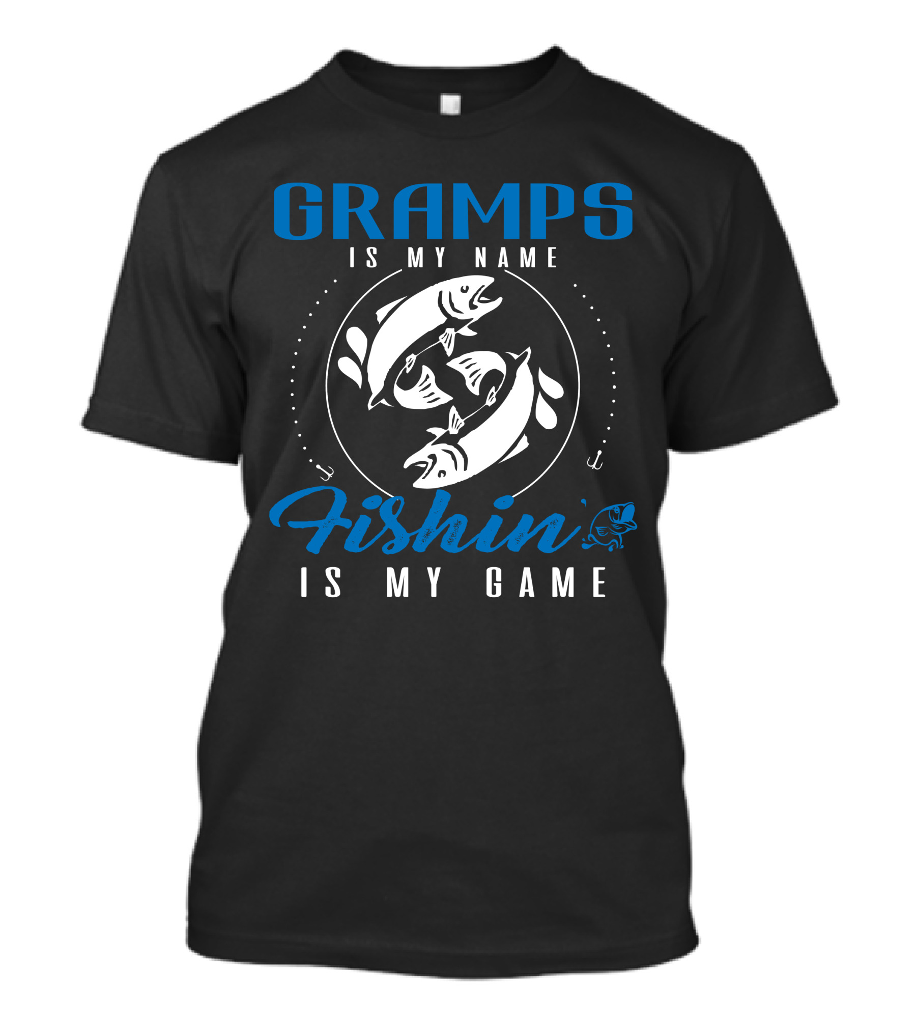 Gramps Is My Name Fishin Is My Game Fishing Enthusiast T-Shirt