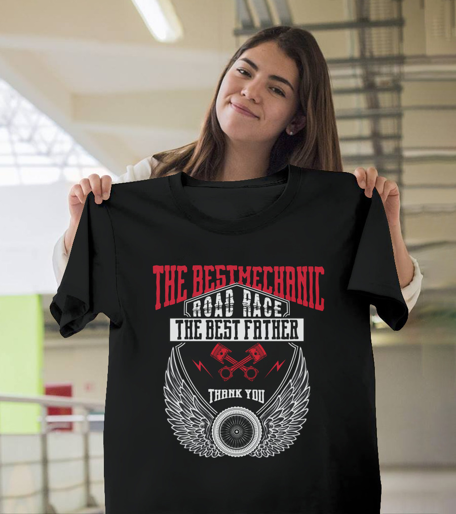 The Best Mechanic Road Race The Best Father Thank You Winged Piston Emblem T-Shirt