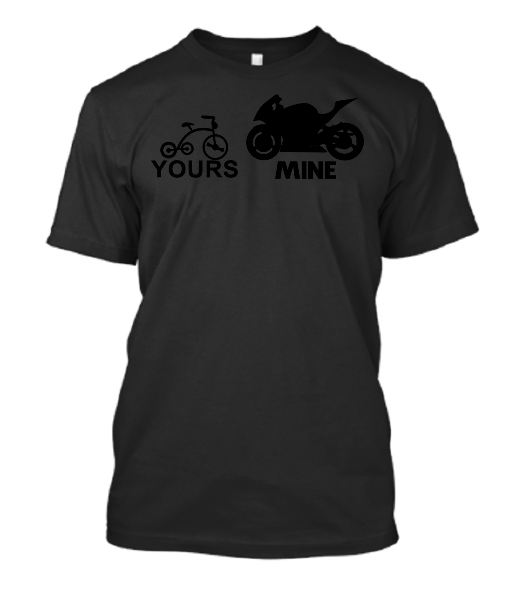 Yours Mine Bicycle Motorcycle T-Shirt