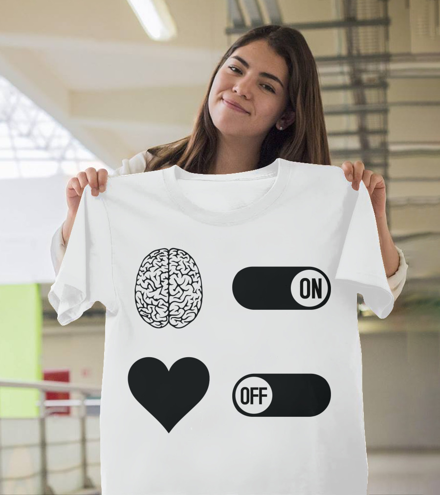 Brain On Heart Off How To Live A Happy Life T-Shirt