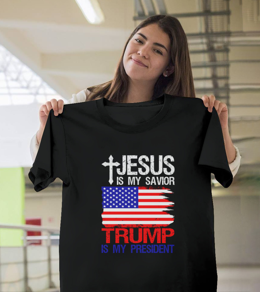 Jesus Is My Savior Cross American Flag Trump Is My President T-Shirt